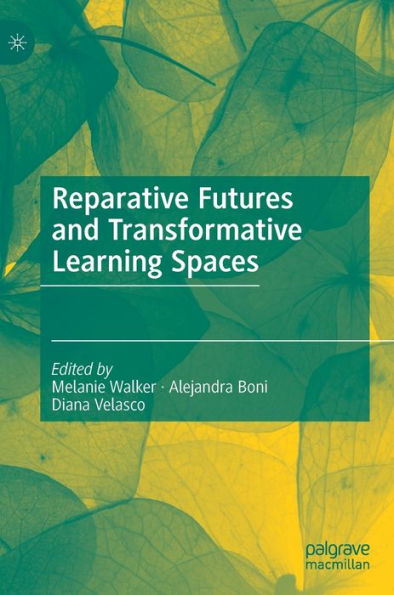 Reparative Futures and Transformative Learning Spaces