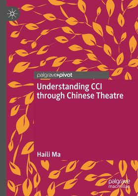 Understanding CCI through Chinese Theatre