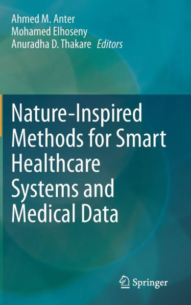 Nature-Inspired Methods for Smart Healthcare Systems and Medical Data