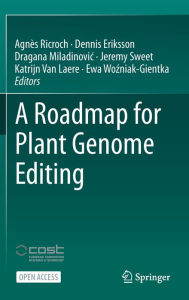 Title: A Roadmap for Plant Genome Editing, Author: Agnès Ricroch