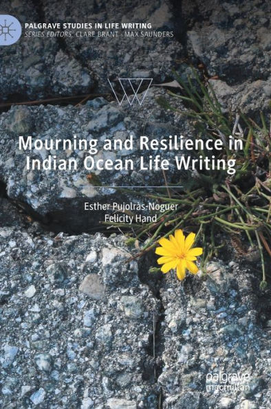 Mourning and Resilience Indian Ocean Life Writing