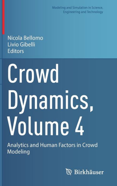 Crowd Dynamics, Volume 4: Analytics and Human Factors Modeling