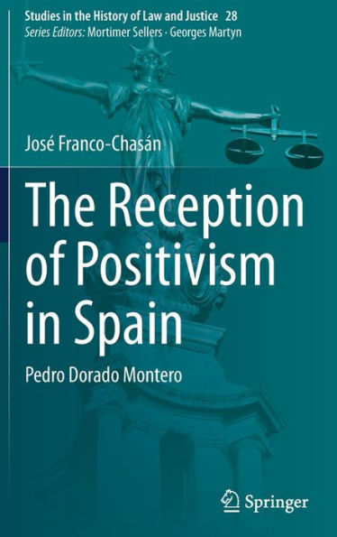 The Reception of Positivism Spain: Pedro Dorado Montero