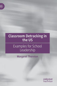 Ebooks downloadable Classroom Detracking in the US: Examples for School Leadership FB2 DJVU CHM 9783031464430 (English Edition)