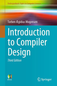 Title: Introduction to Compiler Design, Author: Torben Ægidius Mogensen