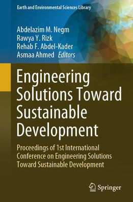 Engineering Solutions Toward Sustainable Development: Proceedings of 1st International Conference on Development