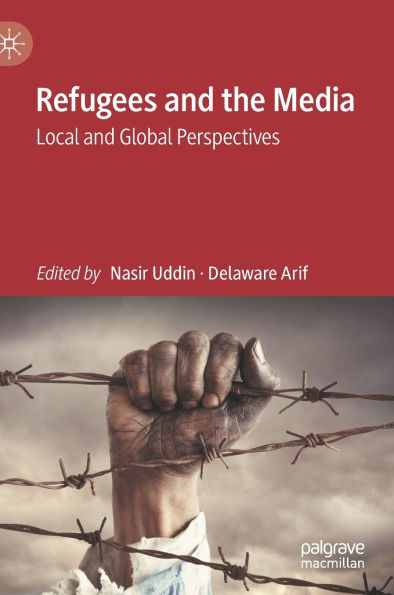 Refugees and the Media: Local Global Perspectives