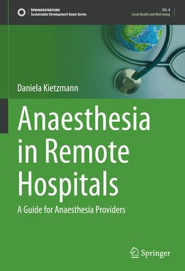 Anaesthesia Remote Hospitals: A Guide for Providers