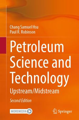 Petroleum Science and Technology: Upstream / Midstream