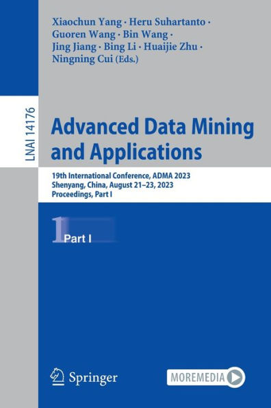 Advanced Data Mining and Applications: 19th International Conference, ADMA 2023, Shenyang, China, August 21-23, 2023, Proceedings, Part I