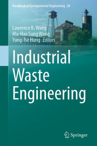 Title: Industrial Waste Engineering, Author: Lawrence K. Wang