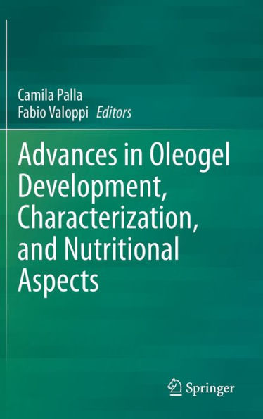 Advances Oleogel Development, Characterization, and Nutritional Aspects