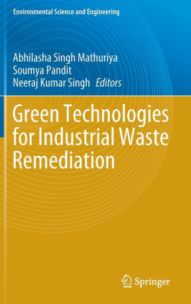 Green Technologies for Industrial Waste Remediation