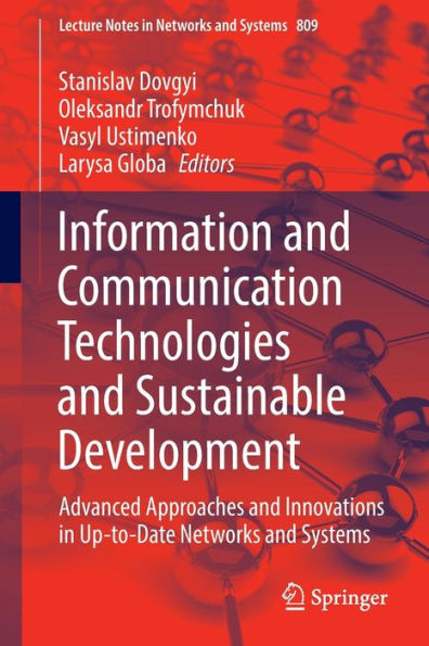 Information and Communication Technologies Sustainable Development: Advanced Approaches Innovations Up-to-Date Networks Systems