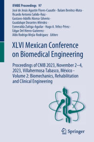 Title: XLVI Mexican Conference on Biomedical Engineering: Proceedings of CNIB 2023, November 2-4, 2023, Villahermosa Tabasco, México - Volume 2: Biomechanics, Rehabilitation and Clinical Engineering, Author: José de Jesús Agustín Flores Cuautle