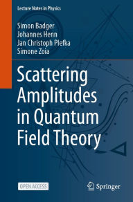 Title: Scattering Amplitudes in Quantum Field Theory, Author: Simon Badger