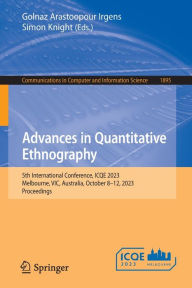 Title: Advances in Quantitative Ethnography: 5th International Conference, ICQE 2023, Melbourne, VIC, Australia, October 8-12, 2023, Proceedings, Author: Golnaz Arastoopour Irgens