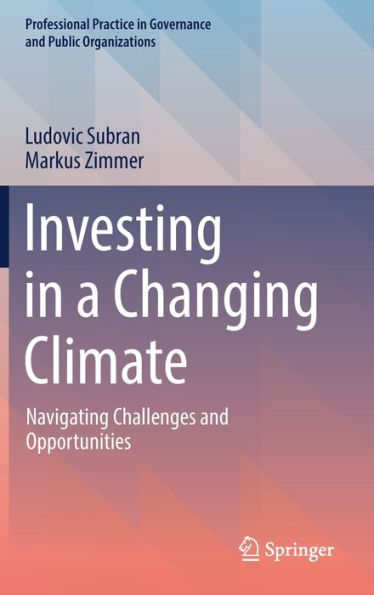 Investing a Changing Climate: Navigating Challenges and Opportunities