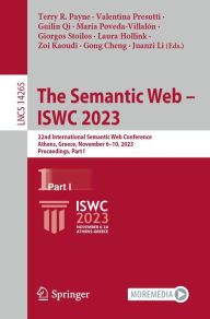 Title: The Semantic Web - ISWC 2023: 22nd International Semantic Web Conference, Athens, Greece, November 6-10, 2023, Proceedings, Part I, Author: Terry R. Payne