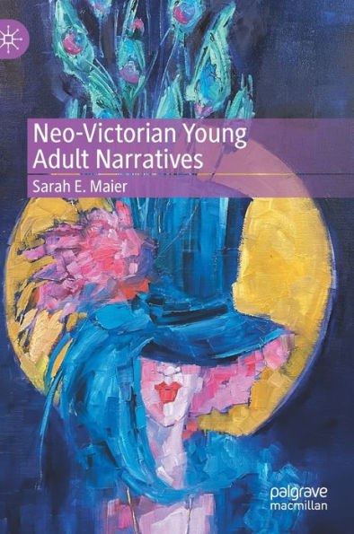 Neo-Victorian Young Adult Narratives