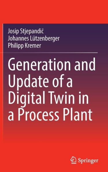 Generation and Update of a Digital Twin Process Plant