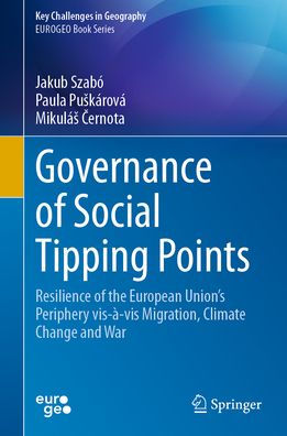 Governance of Social Tipping Points: Resilience the European Union's Periphery vis-à-vis Migration, Climate Change and War