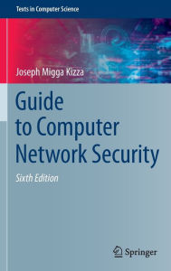 Title: Guide to Computer Network Security, Author: Joseph Migga Kizza