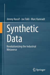Download free ebooks for mobiles Synthetic Data: Revolutionizing the Industrial Metaverse by Jimmy Nassif, Joe Tekli, Marc Kamradt 9783031475597 (English Edition)