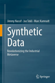 Title: Synthetic Data: Revolutionizing the Industrial Metaverse, Author: Jimmy Nassif