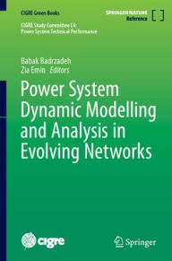 Title: Power System Dynamic Modelling and Analysis in Evolving Networks, Author: Babak Badrzadeh