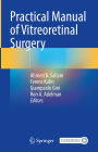 Practical Manual of Vitreoretinal Surgery