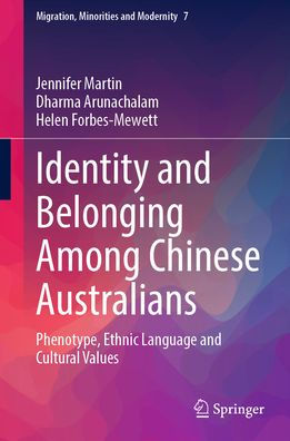 Identity and Belonging Among Chinese Australians: Phenotype, Ethnic Language Cultural Values