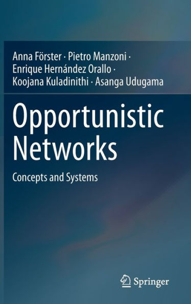 Opportunistic Networks: Concepts and Systems