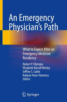 An Emergency Physician's Path: What to Expect After an Emergency Medicine Residency