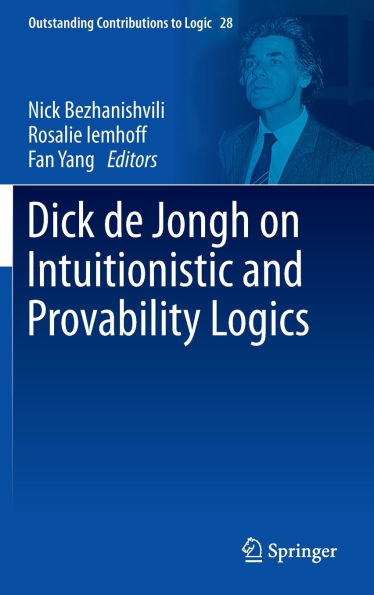 Dick de Jongh on Intuitionistic and Provability Logics