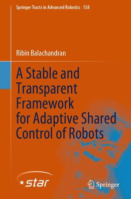 A Stable and Transparent Framework for Adaptive Shared Control of Robots