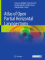 Atlas of Open Partial Horizontal Laryngectomy