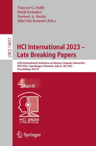 Title: HCI International 2023 - Late Breaking Papers: 25th International Conference on Human-Computer Interaction, HCII 2023, Copenhagen, Denmark, July 23-28, 2023, Proceedings, Part IV, Author: Vincent G. Duffy