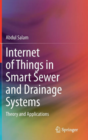Internet of Things Smart Sewer and Drainage Systems: Theory Applications