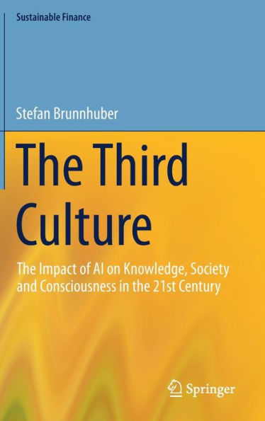 the Third Culture: Impact of AI on Knowledge, Society and Consciousness 21st Century