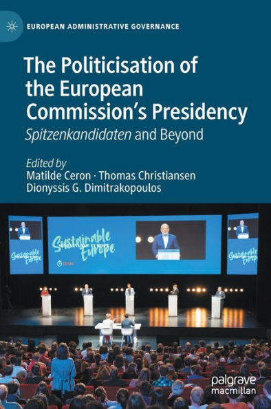 the Politicisation of European Commission's Presidency: Spitzenkandidaten and Beyond