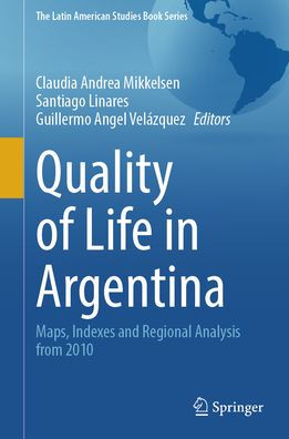 Quality of Life Argentina: Maps, Indexes and Regional Analysis from 2010