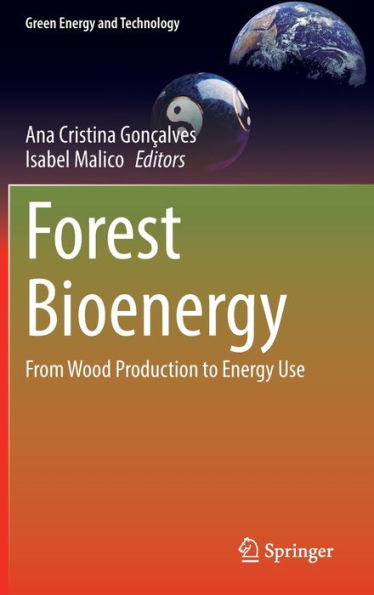 Forest Bioenergy: From Wood Production to Energy Use
