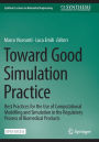 Toward Good Simulation Practice: Best Practices for the Use of Computational Modelling and Simulation in the Regulatory Process of Biomedical Products