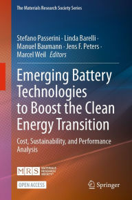 Title: Emerging Battery Technologies to Boost the Clean Energy Transition: Cost, Sustainability, and Performance Analysis, Author: Stefano Passerini