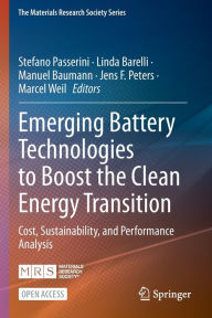 Title: Emerging Battery Technologies to Boost the Clean Energy Transition: Cost, Sustainability, and Performance Analysis, Author: Stefano Passerini