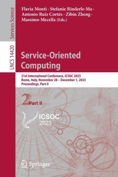 Service-Oriented Computing: 21st International Conference, ICSOC 2023, Rome, Italy, November 28 - December 1, 2023, Proceedings, Part II