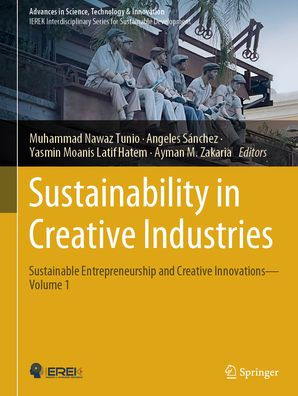 Sustainability Creative Industries: Sustainable Entrepreneurship and Innovations-Volume 1