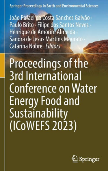 Proceedings of the 3rd International Conference on Water Energy Food and Sustainability (ICoWEFS 2023)