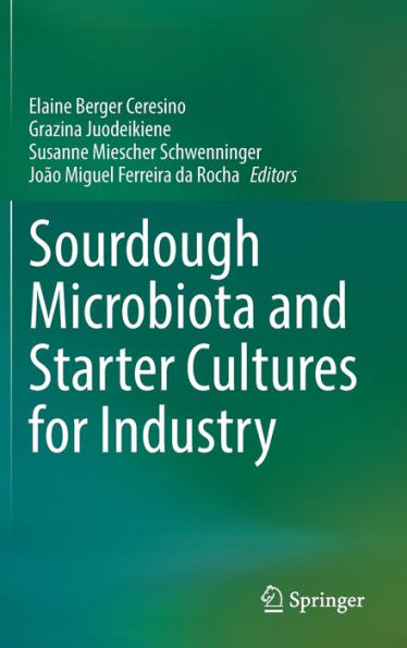 Sourdough Microbiota and Starter Cultures for Industry